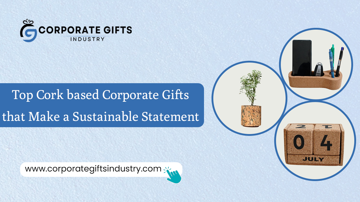 Top Cork based Corporate Gifts that Make a Sustainable Statement